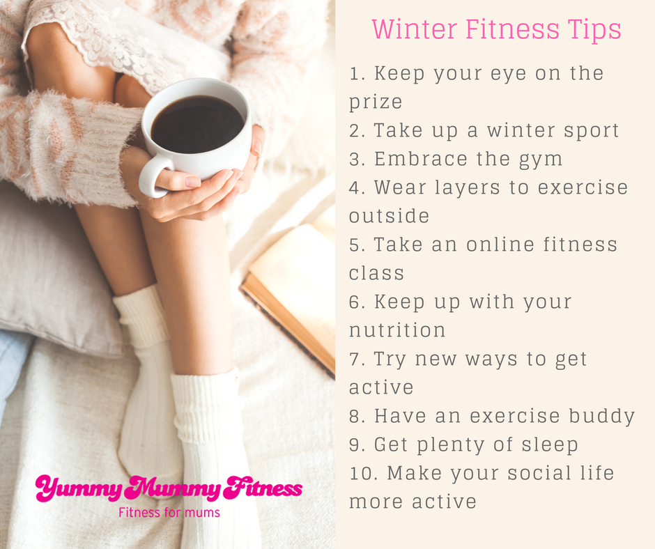 Tips For Keeping Fit And Healthy In Winter Yummymummy Fitness 